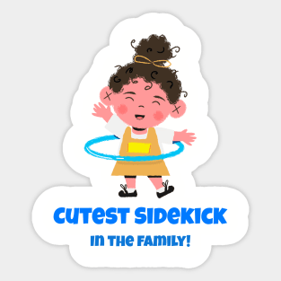 Youngest and cutest sidekick Sticker